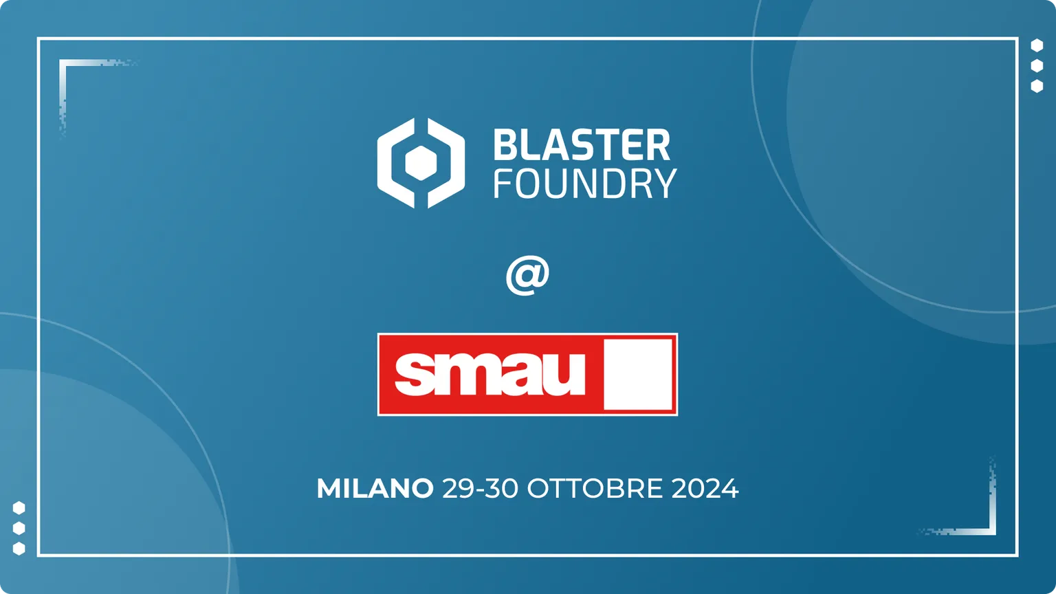 Blaster Foundry presente a SMAU 2024
